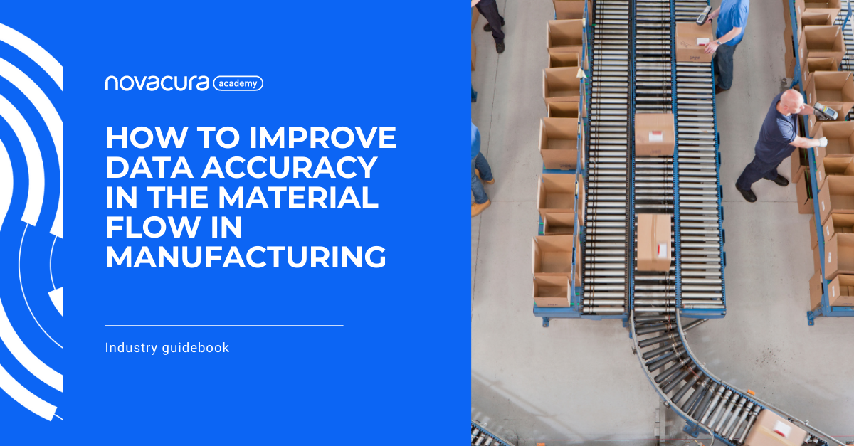 How to improve data accuracy in the material flow in Manufacturing